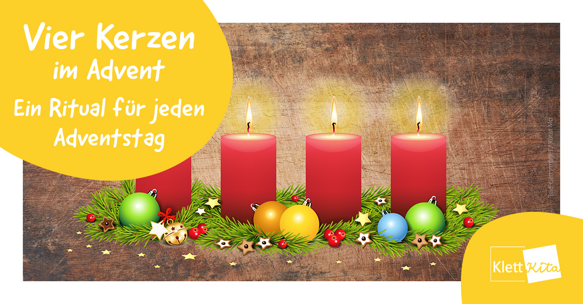 Vier Kerzen im Advent Ein Ritual für jeden Adventstag Klett Kita Portal